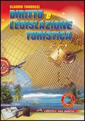 Diritto e legislazione turistica. per il turismo. Con espansione online - Claudio Tangocci - Libro San Marco (Ponteranica) 2009 | Libraccio.it