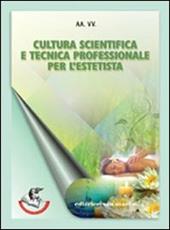 Cultura scientifica e tecnica professionale per l'estetista. Per gli Ist. tecnici e professionali. Con espansione online