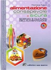 Alimentazione consapevole e sicura. Scienza e cultura dell'alimentazione. Con quaderno. Per gli Ist. professionali alberghieri. Con espansione online