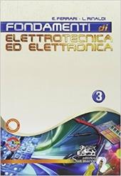 Fondamenti di elettrotecnica ed elettronica. Con quaderno. industriali. Con espansione online. Vol. 3