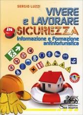 Vivere e lavorare in sicurezza.