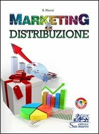 Marketing & distribuzione. e professionali. Con espansione online - Seghid Hurui - Libro San Marco (Ponteranica) 2013 | Libraccio.it