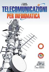 Telecomunicazioni per informatica. Laboratorio. Con quaderno operativo di laboratorio. industriali. Con e-book. Con espansione online - Emilio Ferrari, Cesarino Galbassini - Libro San Marco (Ponteranica) 2015 | Libraccio.it