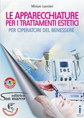 Le apparecchiature per i trattamenti estetici. Per operatori del benessere. Per gli Ist. professionali