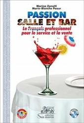 Passion salle et bar. Le français professionnel pour le service et la vente. e professionali. Con 2 CD Audio. Con e-book. Con espansione online