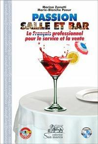 Passion salle et bar. Le français professionnel pour le service et la vente. e professionali. Con 2 CD Audio. Con e-book. Con espansione online - Marina Zanotti, Marie Blanche Paour - Libro San Marco (Ponteranica) 2015 | Libraccio.it