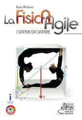 La fisica agile. I saperi da sapere. Con e-book. Con espansione online