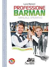 Professione barman. Manuale operativo. Per gli Ist. professionali alberghieri