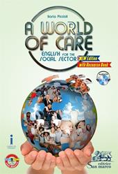 A world of care. English for the social sector. Nuova ediz. Con e-book. Con espansione online. Con Libro: Resource book