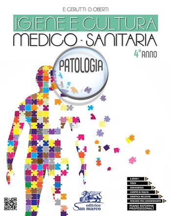 Igiene e cultura medico-sanitaria. Patologia. Per la 4ª classe degli Ist. professionali a indirizzo servizi per la sanità e l'assistenza sociale. Con Video - Enrica Cerutti, Daniela Oberti - Libro Editrice San Marco (Ponteranica) 2020 | Libraccio.it