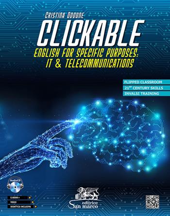 Clickable. English for specific purposes: It & Telecommunications. Con CD-Audio - Cristina Oddone - Libro Editrice San Marco 2021, Inglese | Libraccio.it