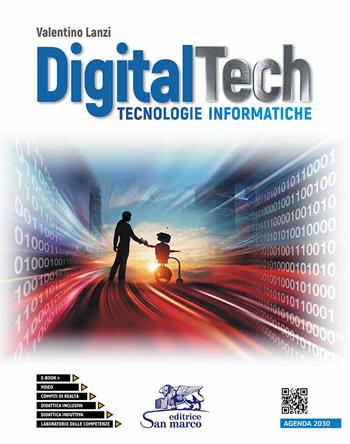 Digitaltech. Tecnologie informatiche. Con Laboratorio delle competenze. Con CD-Audio - Valentino Lanzi, VALENTINO - Libro Editrice San Marco 2021, Informatica | Libraccio.it