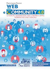 Web e community 4.0. La social generation tra cyberbullismo, normative e reti sociali.