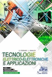 Tecnologie elettrico-elettroniche e applicazioni. Con Laboratorio delle competenze e Verso l'esame di Stato. Per gli Ist. professionali. Con e-book. Con espansione online. Vol. 3