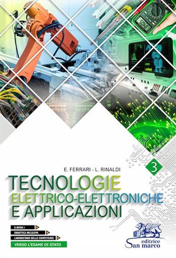 Tecnologie elettrico-elettroniche e applicazioni. Con Laboratorio delle competenze e Verso l'esame di Stato. Per gli Ist. professionali. Con e-book. Con espansione online. Vol. 3 - Emilio Ferrari, Luigi Rinaldi - Libro Editrice San Marco 2021, Elettrotecnica | Libraccio.it