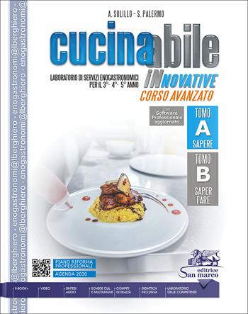 Cucinabile innovative. Corso avanzato. Laboratorio di servizi enogastronomici. Per il 3°, 4° e 5° anno degli Ist. professionali. Con e-book. Con espansione online. Vol. A-B: Sapere-Saper fare. - Angelo Solillo, Sonia Palermo - Libro San Marco (Ponteranica) 2022 | Libraccio.it