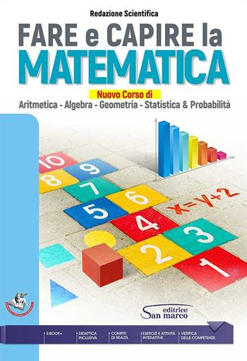 Fare e capire la matematica. Nuovo corso di aritmetica, algebra, geometria, statistica & probabilità. Per gli Ist. professionali. Con e-book. Con espansione online  - Libro Editrice San Marco 2023 | Libraccio.it