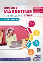 Tecniche di marketing & distribuzione extended. Prodotto moda. e professionali. Con e-book. Con espansione online