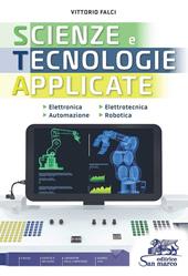 Scienze e tecnologie applicate nuova edizione. Elettronica, elettrotecnica, automazione e robotica. industriali. Con e-book. Con espansione online