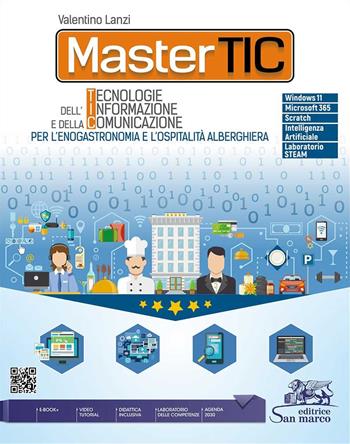 Mastertic. Tecnologie dell'informazione e della comunicazione per l'enogastromia e l'ospitalità alberghiera. Per gli Ist. professionali. Con e-book. Con espansione online - Valentino Lanzi - Libro Editrice San Marco 2024 | Libraccio.it