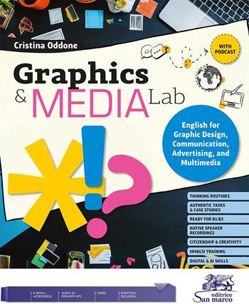 Graphics & media lab. English for graphic design, communication, advertising and multimedia. Per gli Ist. tecnici e professionali. - Cristina Oddone - Libro Editrice San Marco (Ponteranica) 2026 | Libraccio.it