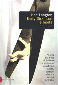 Emily Dickinson è morta - Jane Langton - Libro Dalai Editore 2001, Romanzi e racconti | Libraccio.it
