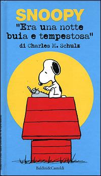 Snoopy. Era una notte buia e tempestosa - Charles M. Schulz - Libro Dalai Editore 2001, Le boe | Libraccio.it