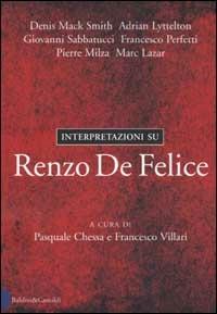 Interpretazioni su Renzo De Felice  - Libro Dalai Editore 2002, I saggi | Libraccio.it