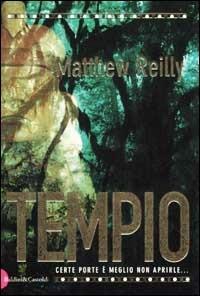 Tempio - Matthew Reilly - Libro Dalai Editore 2001, Romanzi e racconti | Libraccio.it