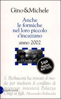 Anche le formiche nel loro piccolo s'incazzano. Anno 2002 - Gino & Michele - Libro Dalai Editore 2001, Le formiche | Libraccio.it