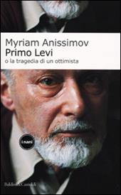 Primo Levi o la tragedia di un ottimista