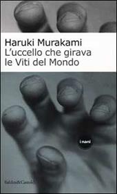 L' uccello che girava le Viti del Mondo