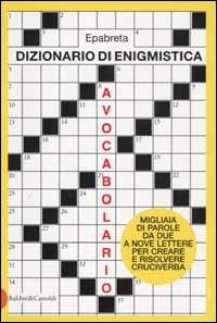 Dizionario di enigmistica. Avocabolario - Epabreta - Libro Dalai Editore 2002, Le boe | Libraccio.it