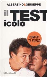 Il test-icolo. Conosci te stesso - Albertino & Giuseppe - Libro Dalai Editore 2002, I Nani | Libraccio.it