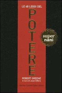 Le 48 leggi del potere - Robert Greene - Libro Dalai Editore 2003, I saggi | Libraccio.it
