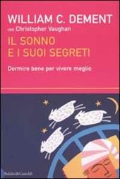 Il sonno e i suoi segreti. Dormire bene per vivere meglio