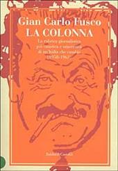 La Colonna. La rubrica giornalistica più caustica e umoristica di un'Italia che cambia (1958-1963)