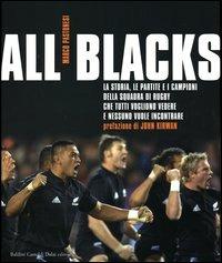 All Blacks. La storia, le partite e i campioni della squadra di rugby che tutti vogliono vedere e nessuno vuole incontrare - Marco Pastonesi - Libro Dalai Editore 2003, Le boe | Libraccio.it