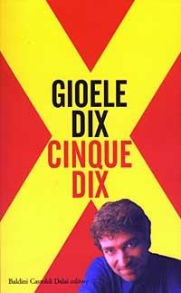 Cinque Dix - Gioele Dix - Libro Dalai Editore 2003, Le formiche | Libraccio.it