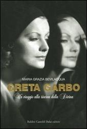 Greta Garbo. Un viaggio alla ricerca della Divina