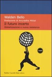 Il futuro incerto. Globalizzazione e nuova resistenza