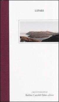 Lipari - Francesco Zucchetti, Rocco Moliterni - Libro Dalai Editore 2004, Mediterranea | Libraccio.it