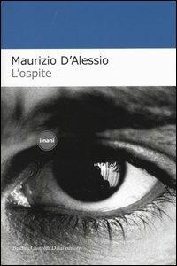 L' ospite - Maurizio D'Alessio - Libro Dalai Editore 2003, I Nani | Libraccio.it