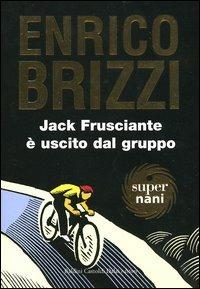 Jack frusciante è uscito dal gruppo - Enrico Brizzi - Libro Dalai Editore 2003, Super Nani | Libraccio.it