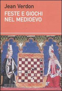 Feste e giochi nel Medioevo - Jean Verdon - Libro Dalai Editore 2004, I saggi | Libraccio.it
