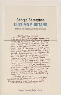 L' ultimo puritano - George Santayana - Libro Dalai Editore 2005, Romanzi e racconti | Libraccio.it