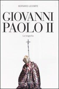 Giovanni Paolo II. La biografia - Bernard Lecomte - Libro Dalai Editore 2004, I saggi | Libraccio.it
