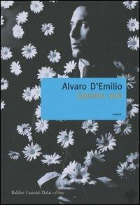 Uomini veri - Alvaro D'Emilio - Libro Dalai Editore 2004, Romanzi e racconti | Libraccio.it