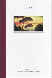 Capri - Francesco Radino, Rocco Moliterni - Libro Dalai Editore 2004, Mediterranea | Libraccio.it