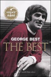 The best - George Best - Libro Dalai Editore 2004, Super Nani | Libraccio.it